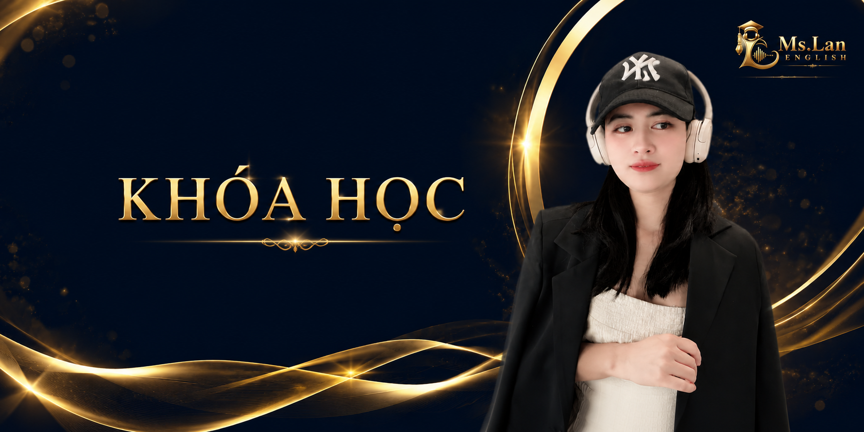 Khoá học Tiếng Anh Ms Lan — Mầm non, Tiểu học, THCS, THPT